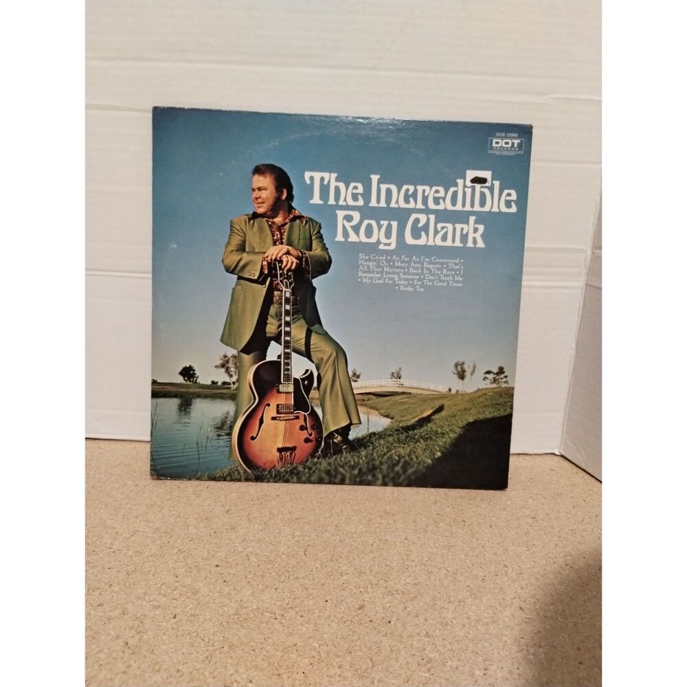 Roy Clark The Incredible Roy Clark 1971 Vinyl LP Dot Records DOS 25990